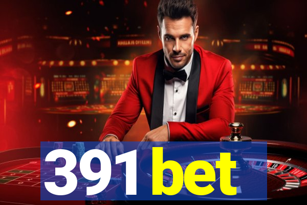 391 bet
